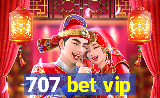 707 bet vip